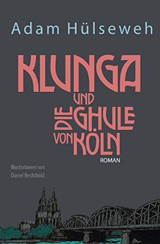 Klunga und die Ghule von Köln: Ein Örben-Fäntäsie-Verzällcher Humour & Satire