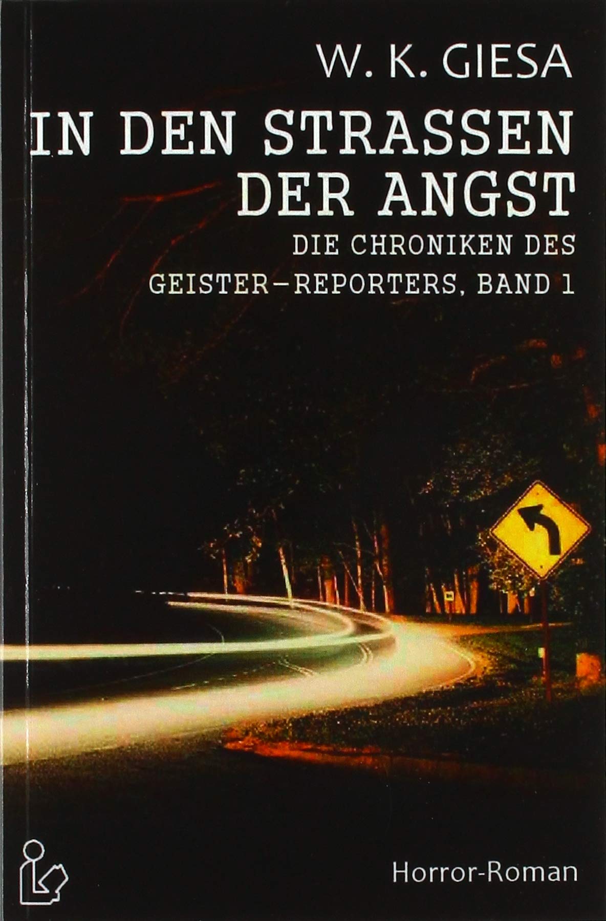 IN DEN STRASSEN DER ANGST: DIE CHRONIKEN DES GEISTER-REPORTERS, BAND 1 Action & Adventure