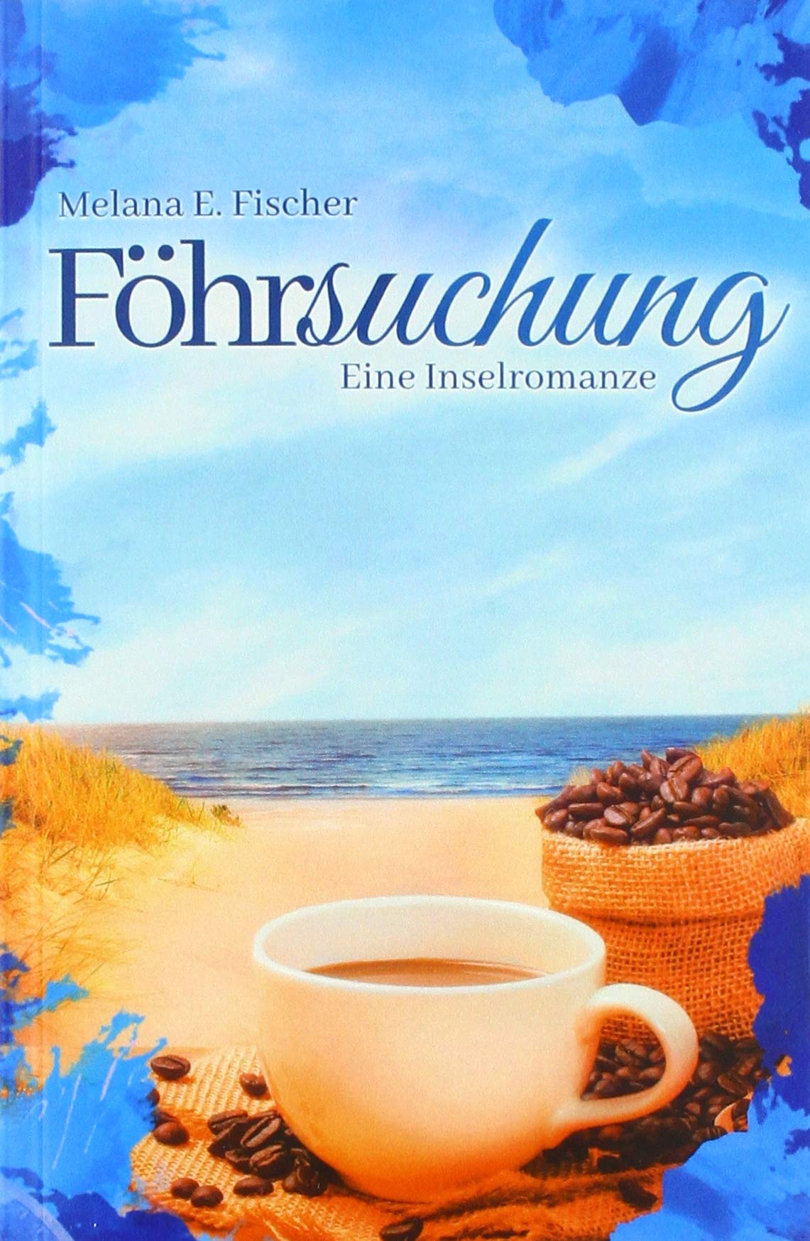 Föhr Reihe: Föhrsuchung Eine Inselromanze Contemporary literature