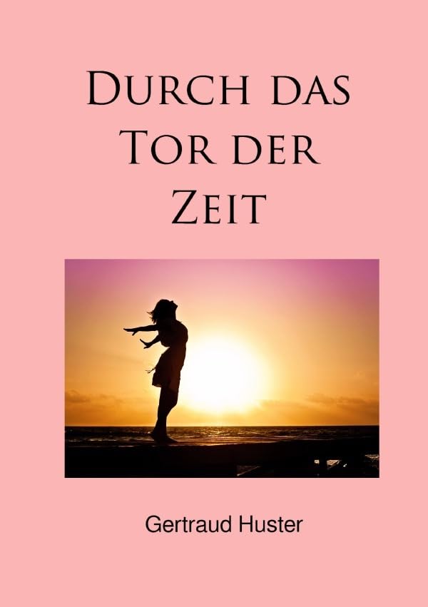 Durch das Tor der Zeit book