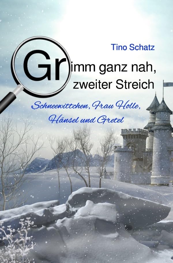 Grimm ganz nah, zweiter Streich: Schneewittchen, Frau Holle, Hänsel und Gretel Contemporary literature