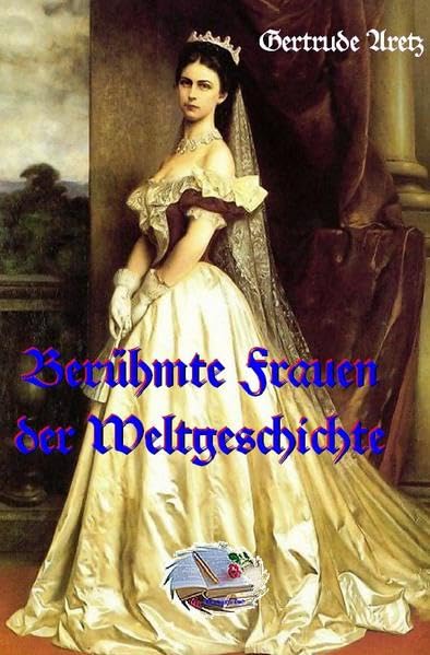Berühmte Frauen der Weltgeschichte Personalities