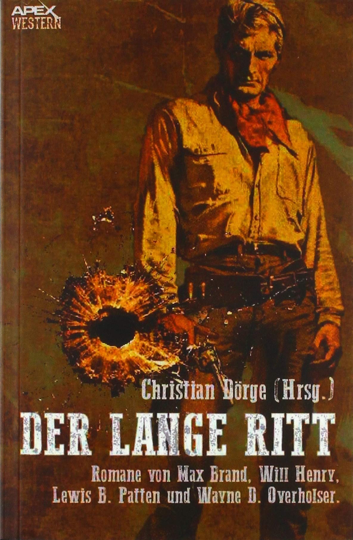 DER LANGE RITT: Vier klassische Western-Romane US-amerikanischer Autoren! Action & Adventure