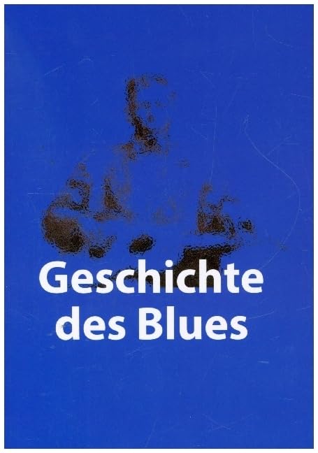 Geschichte des Blues: Wie der Blues entstanden ist. Arts & Music