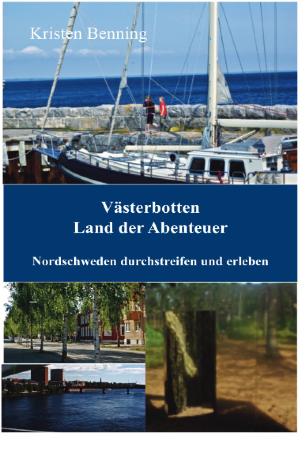Västerbotten Land der Abenteuer: Nordschweden durchstreifen und erleben Leisure, Home & Garden