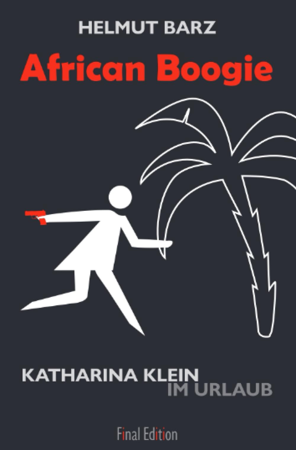 African Boogie: Katharina Klein im Urlaub (Katharina-Klein-Krimis) Contemporary literature