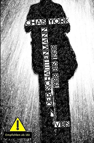 Chas York - Der Schattenmann: 1988 bis 1998 Drama