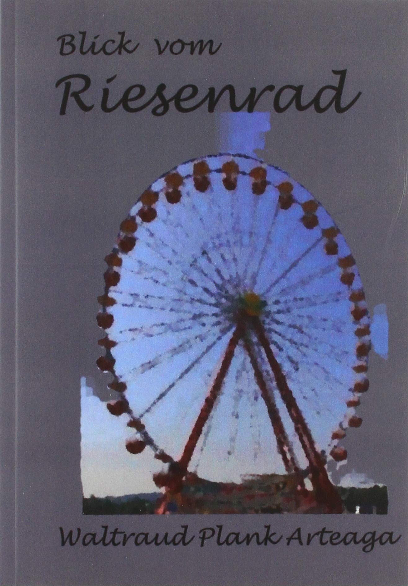 Blick vom Riesenrad: Geschichten aus dem Alltag Parents & Children