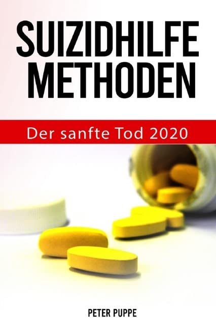 Product Image: Suizidhilfe Methoden: Der sanfte Tod 2020