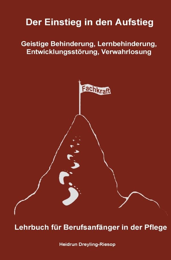 Der Einstieg in den Aufstieg: Geistige Behinderung, Lernbehinderung, Entwicklungsstörung, Verwahrlosung book