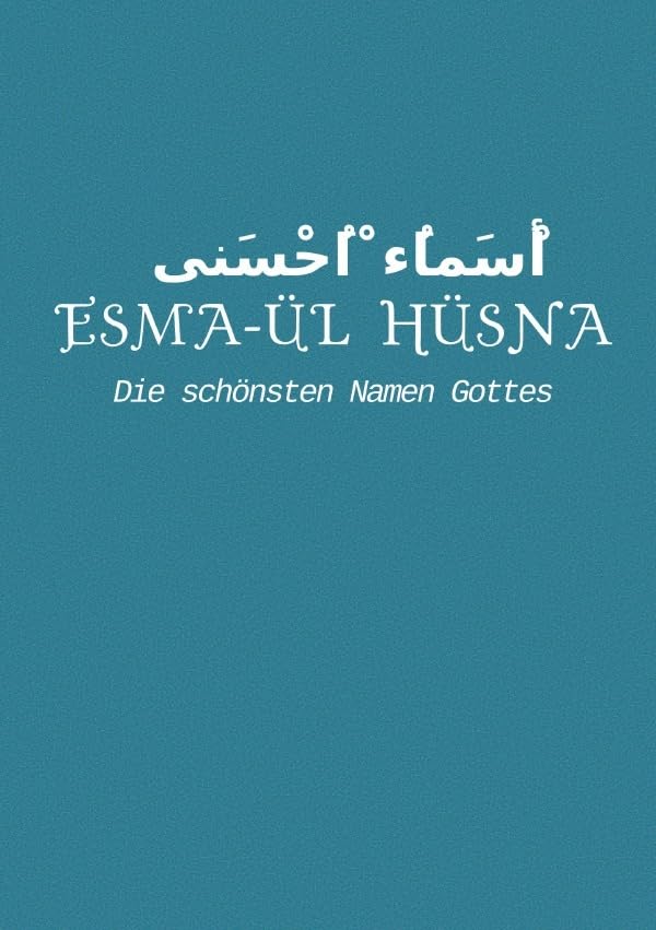 Esma-ül Hüsna Die schönsten Namen Gottes Religion & Esotericism