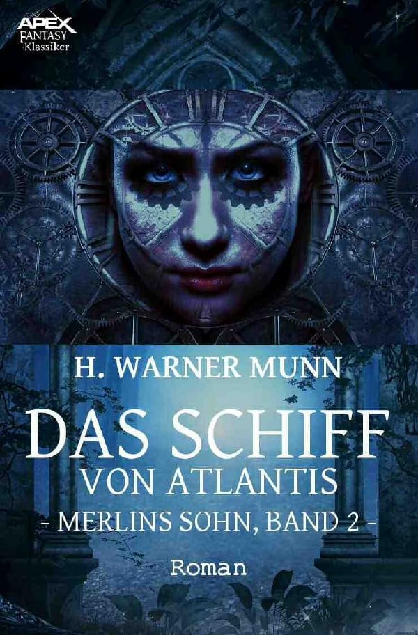 DAS SCHIFF VON ATLANTIS - MERLINS SOHN, BAND 2: Der Fantasy-Klassiker! Classics