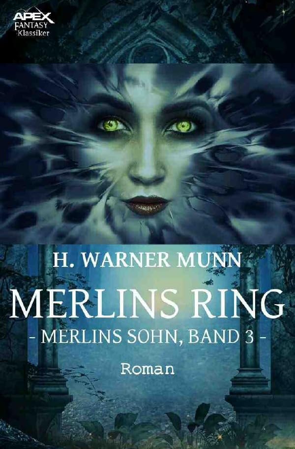 MERLINS RING - MERLINS SOHN, BAND 3: Der Fantasy-Klassiker! Action & Adventure