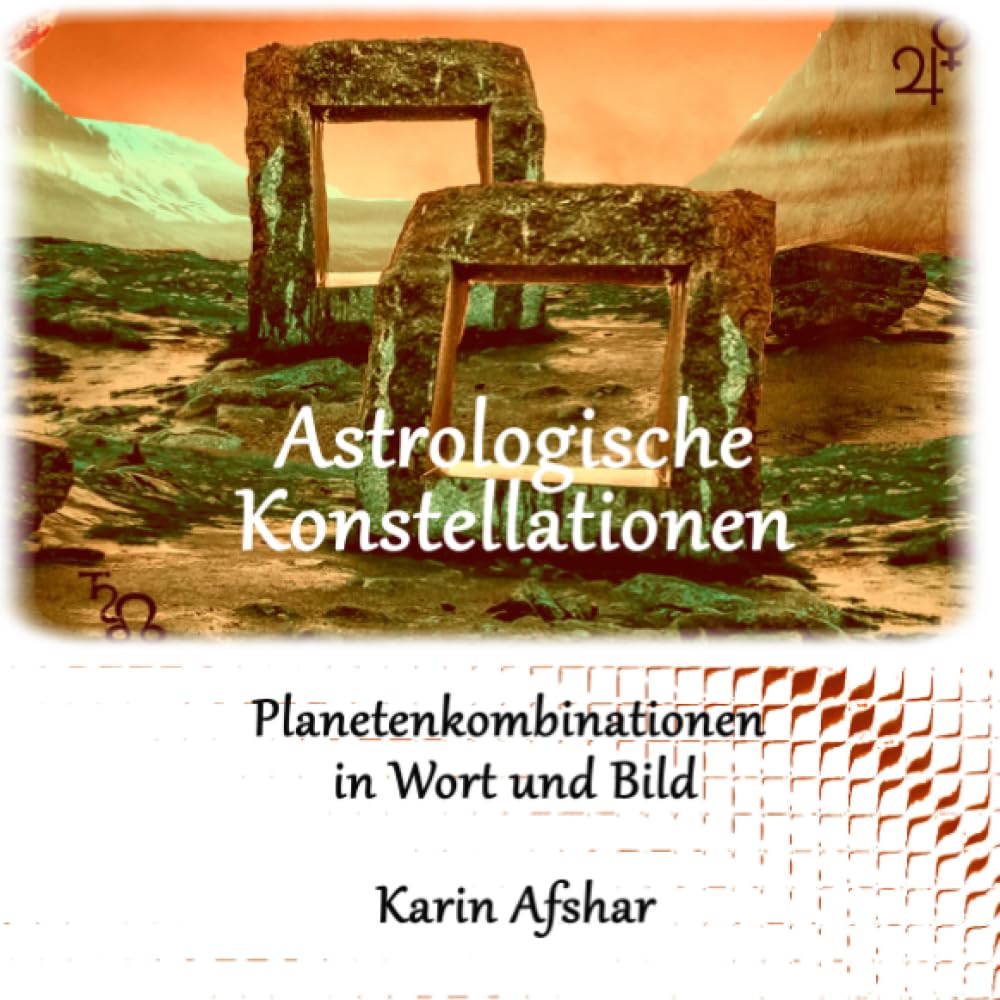 Astrologische Konstellationen: Planetenkombinationen in Wort und Bild book