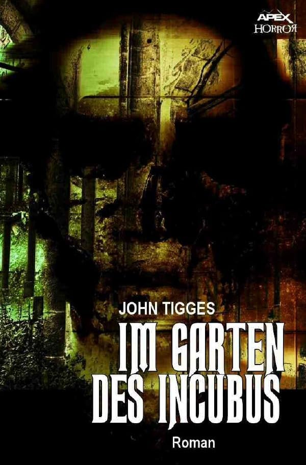 IM GARTEN DES INCUBUS: Der Horror-Klassiker - farbig illustriert! Horror & Mystery