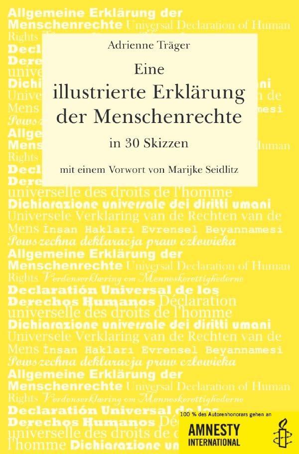 Eine illustrierte Erklärung der Menschenrechte in 30 Skizzen: mit einem Vorwort von Marijke Seidlitz Essays & Short Stories