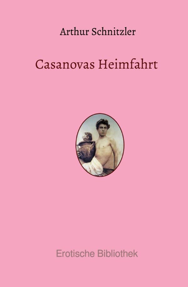 Casanovas Heimfahrt (Erotische Bibliothek) Contemporary literature