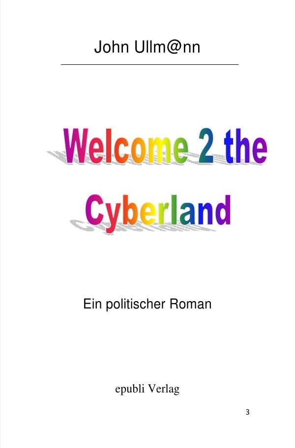 Welcome to the Cyberland: Ein politischer Roman Contemporary literature