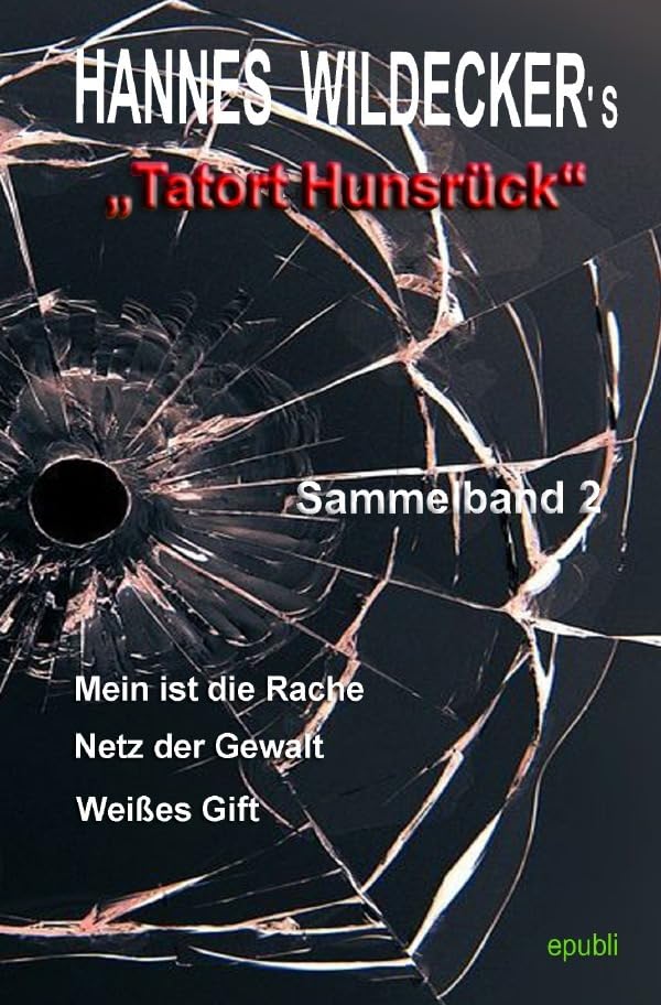 Tatort Hunsrück - Sammelbände / Hannes Wildecker’s Tatort Hunsrück: Sammelband 2 Contemporary literature