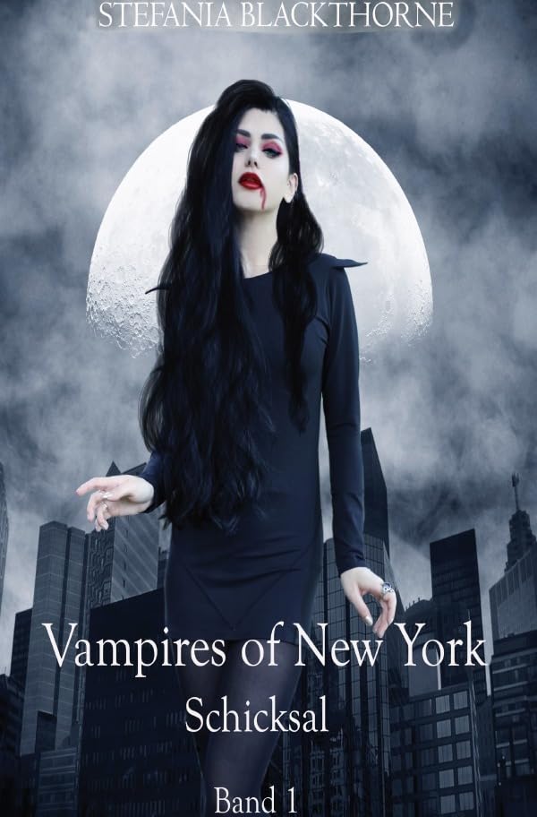 Vampires of New York - Band 1: Schicksal Drama
