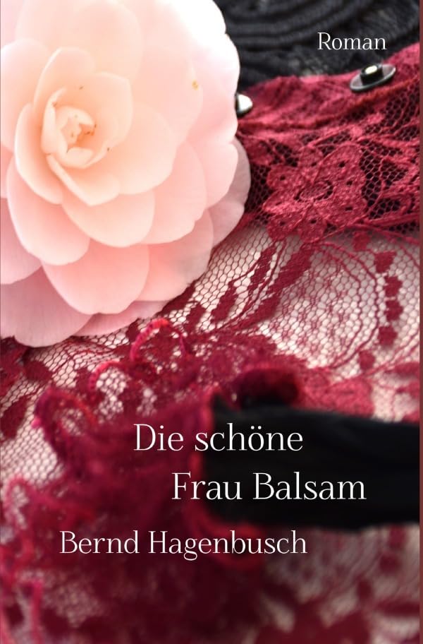 Die schöne Frau Balsam Historical Fiction