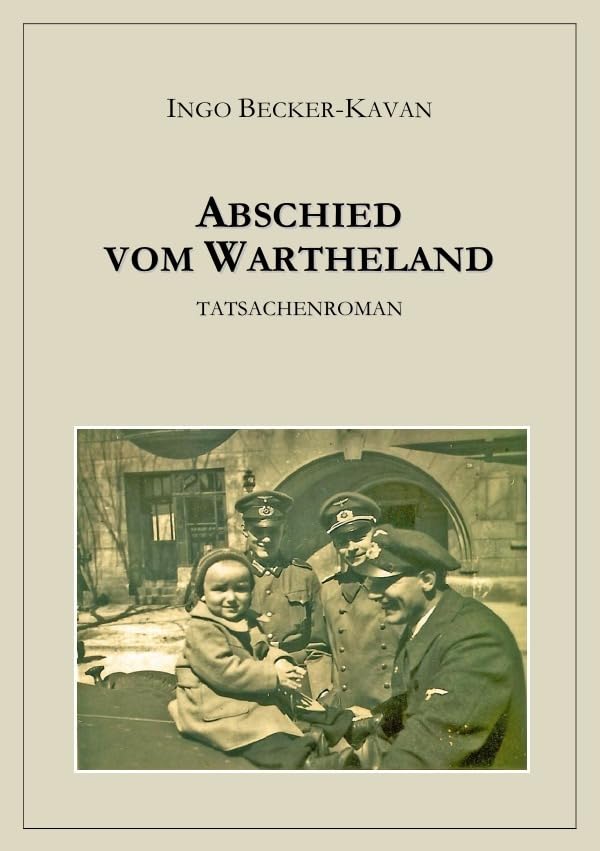 Abschied vom Wartheland: Tatsachenroman Personalities