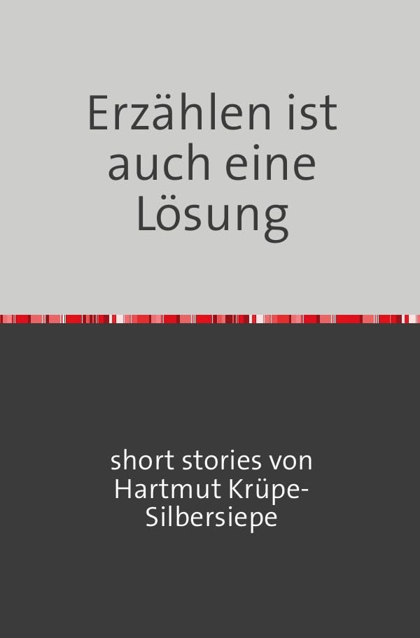 Erzählen ist auch eine Lösung Contemporary literature