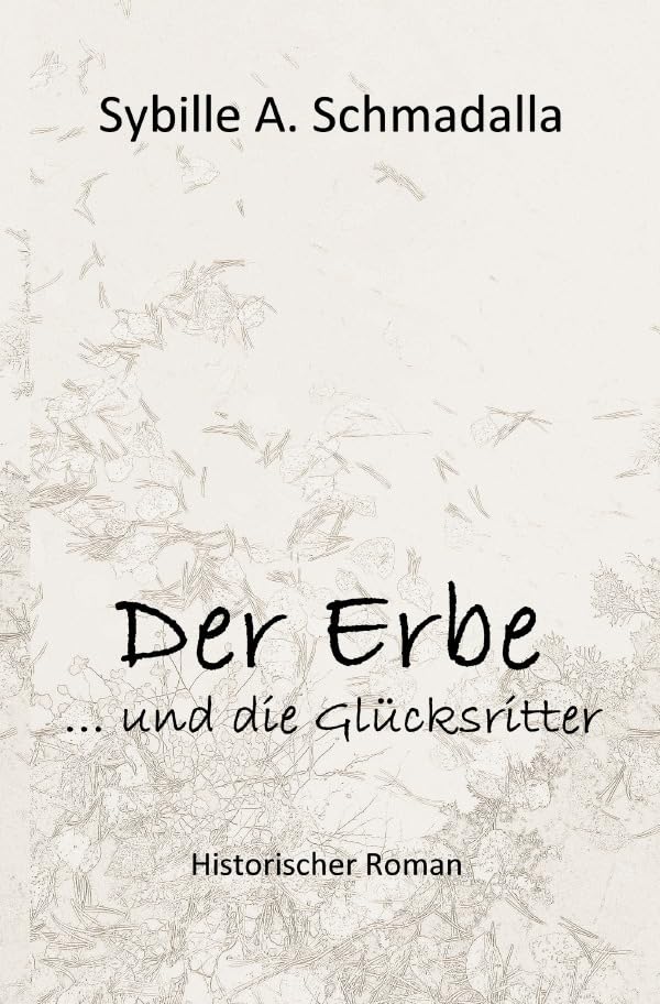 Der Erbe ...und die Glücksritter Historical Fiction