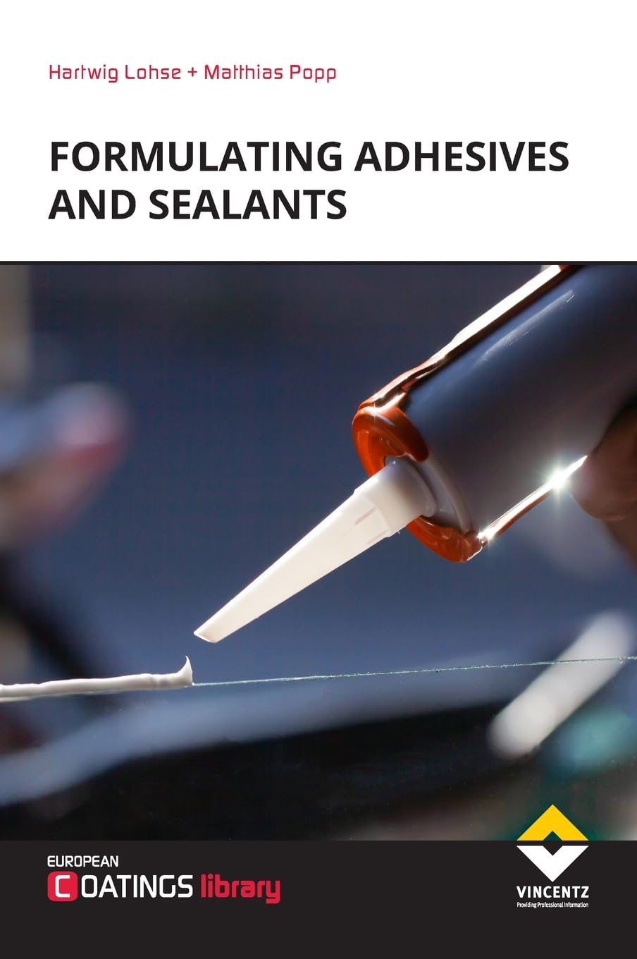 Formulating Adhesives and Sealants Business & Technology