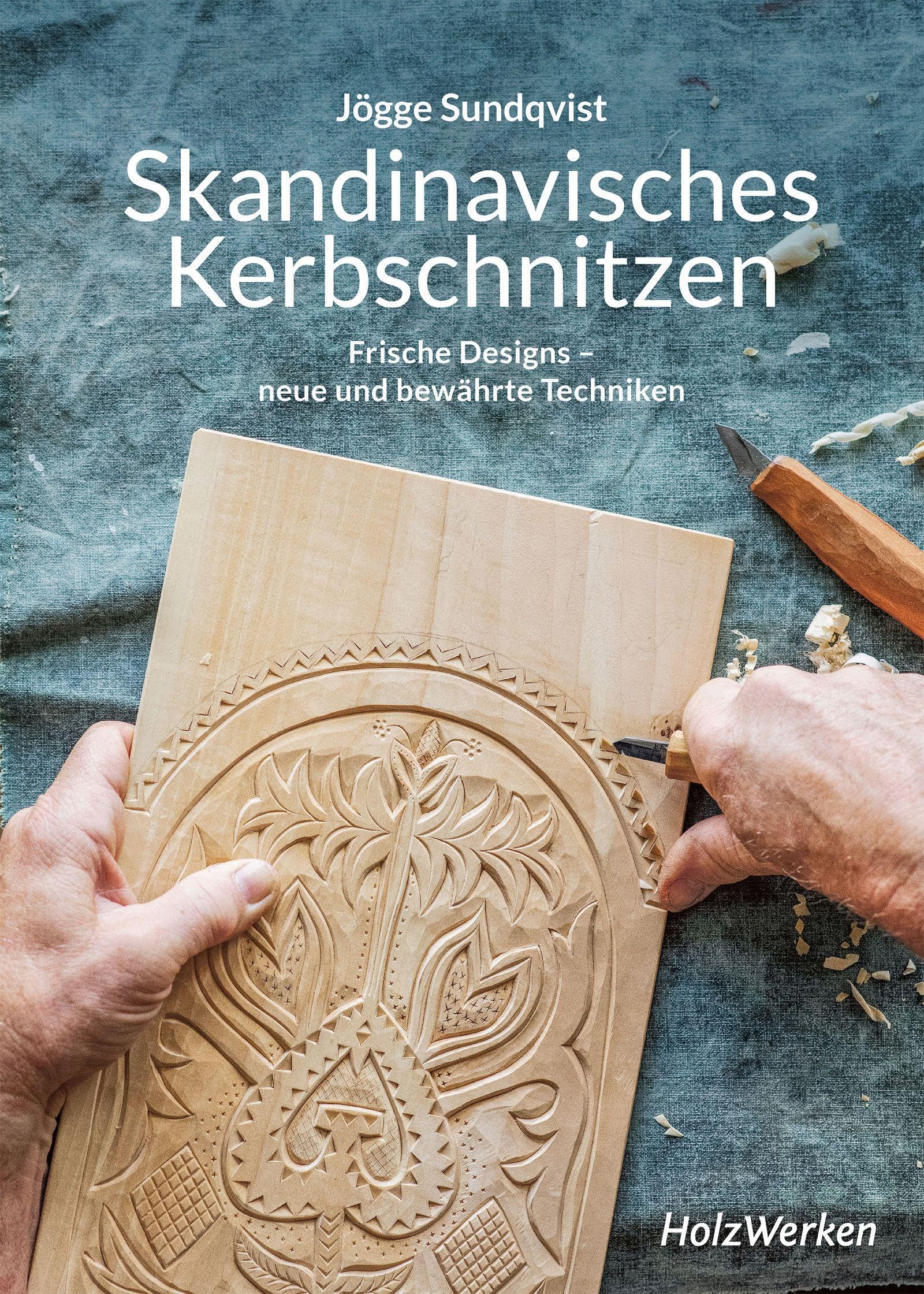 Skandinavisches Kerbschnitzen: Frische Designs - neue und bewährte Techniken Hobbies & Crafts