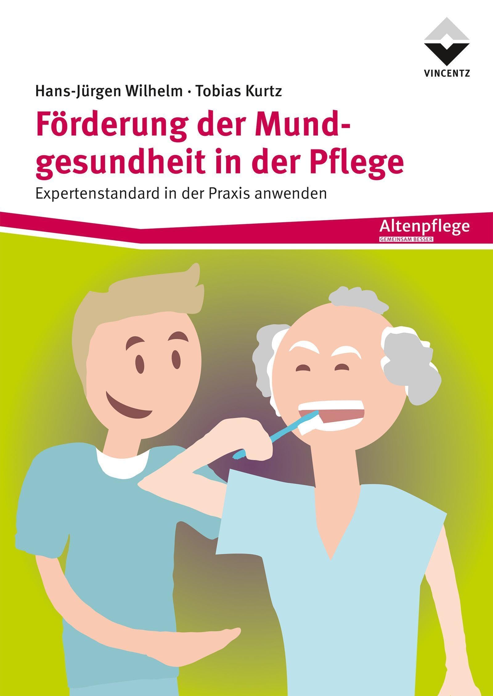 Förderung der Mundgesundheit in der Pflege: Expertenstandard in der der Praxis anwenden Medicine