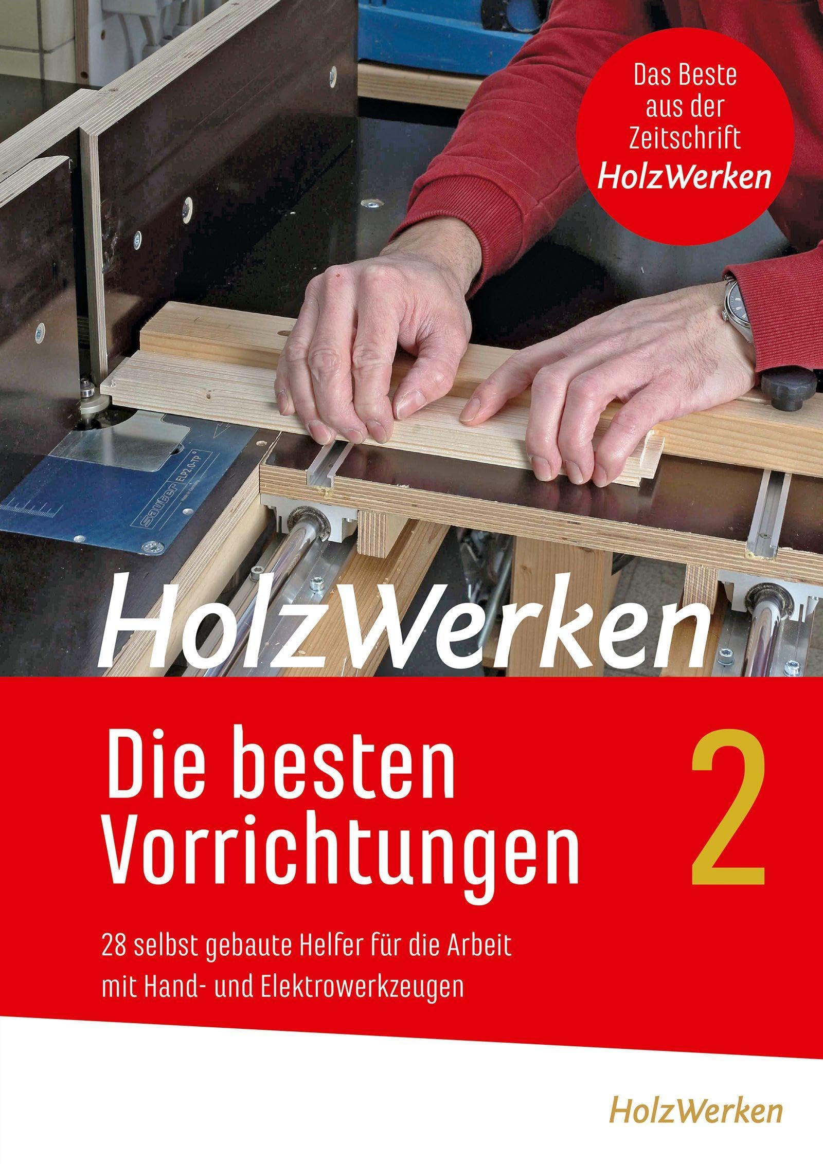 HolzWerken - Die besten Vorrichtungen 2 Hobbies & Crafts