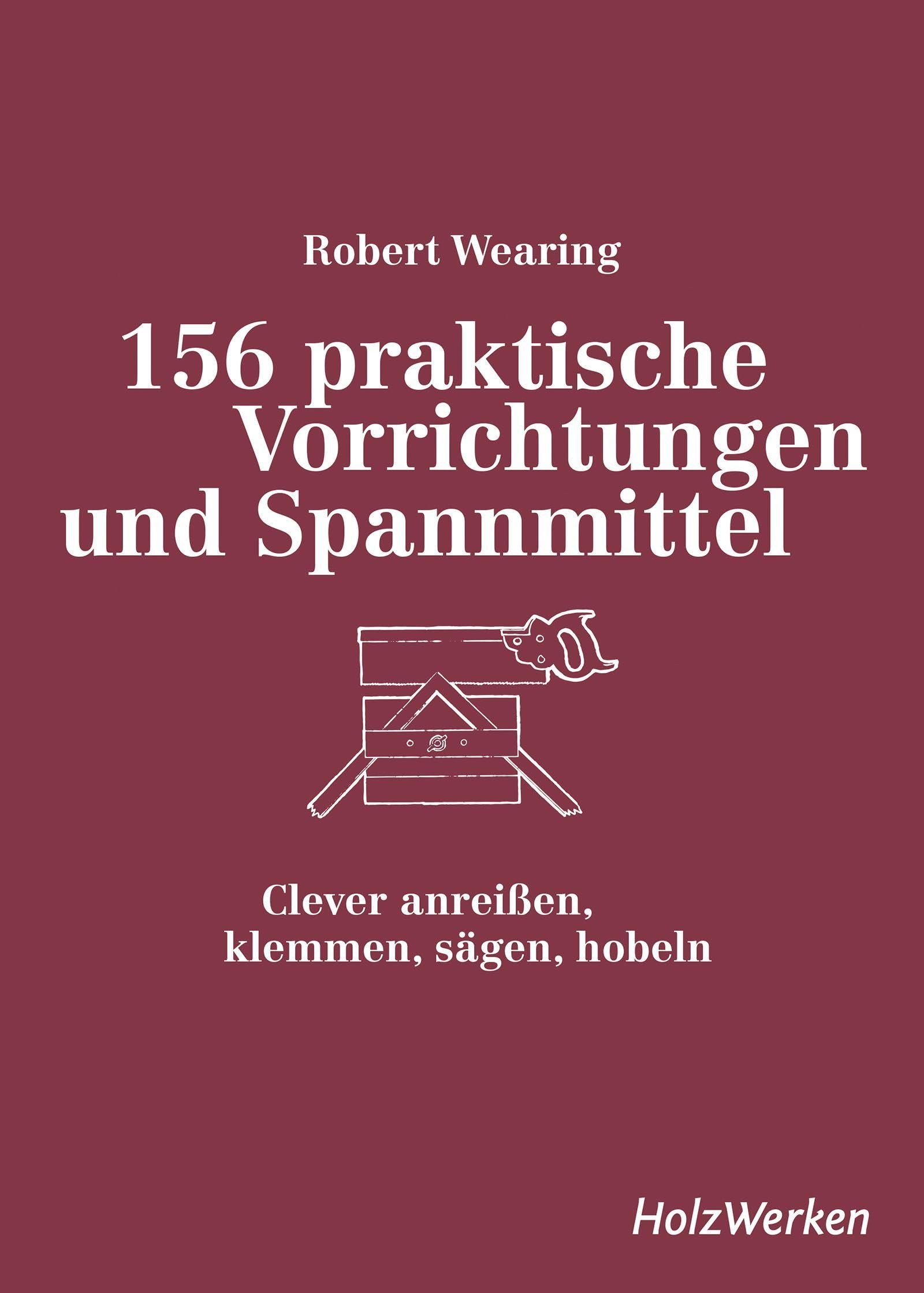 156 praktische Vorrichtungen und Spannmittel Hobbies & Crafts