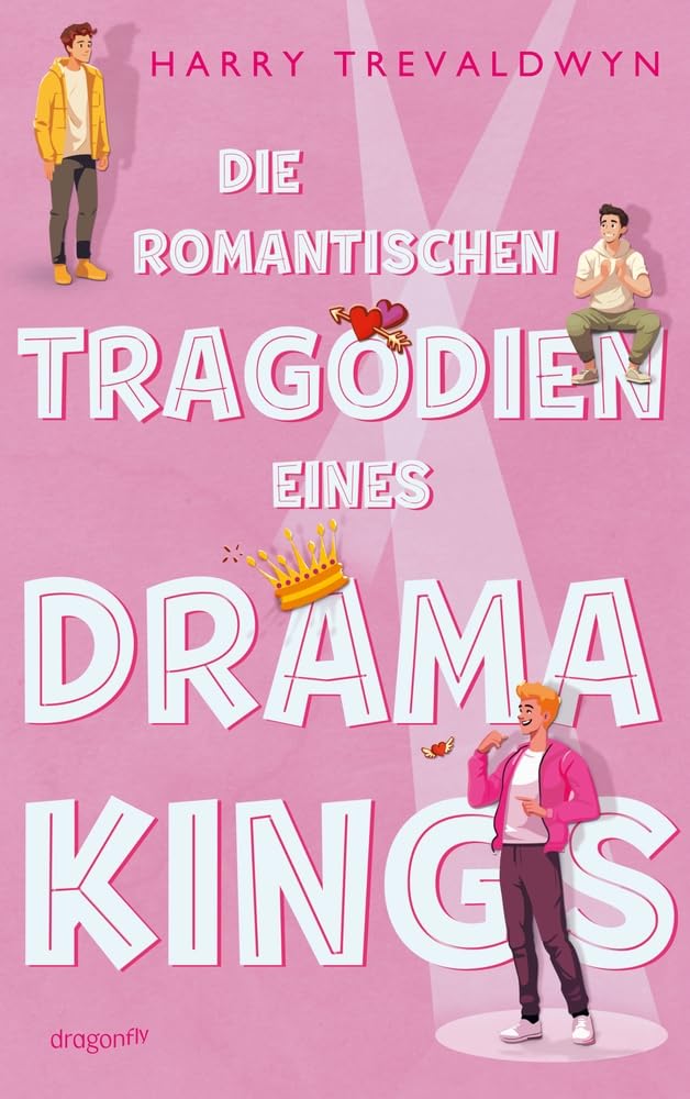 Die romantischen Tragödien eines Drama Kings: Glee meets Heartstopper: das queere Jugendbuch-Debüt des Jahres von Comedy-Talent Harry Trevaldwyn | LGBTQ+ RomCom auf der Theaterbühne Education
