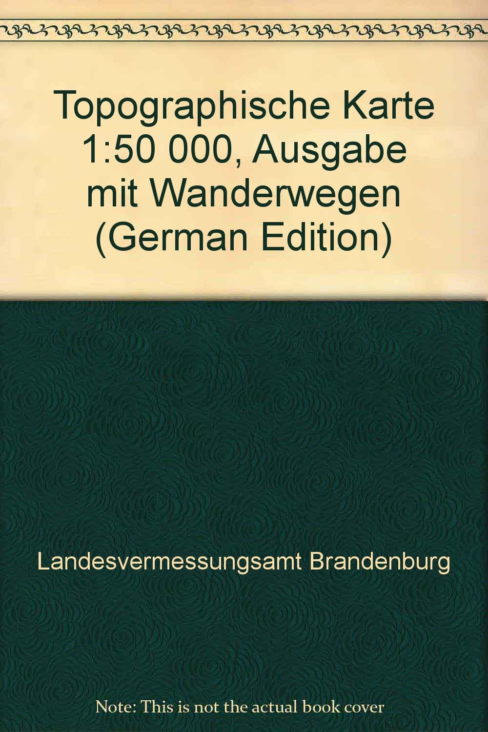 Topographische Karte 1:50 000, Ausgabe mit Wanderwegen (German Edition) Books
