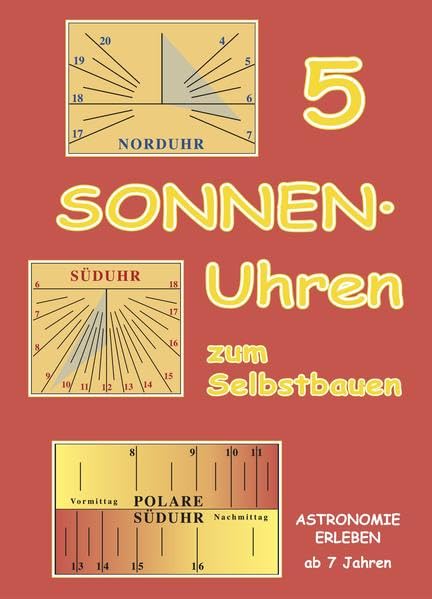Sonnenuhren, Teil 2: Fünf Sonnenuhren zum Selbstbauen book