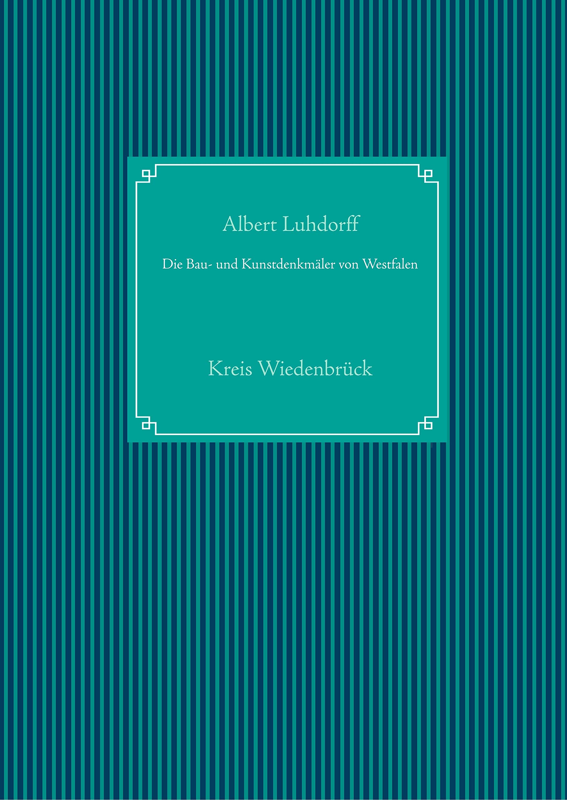 Die Bau- und Kunstdenkmäler von Westfalen: Kreis Wiedenbrück (Die Bau- und Kunstdendmäler von Westfalen) Architecture