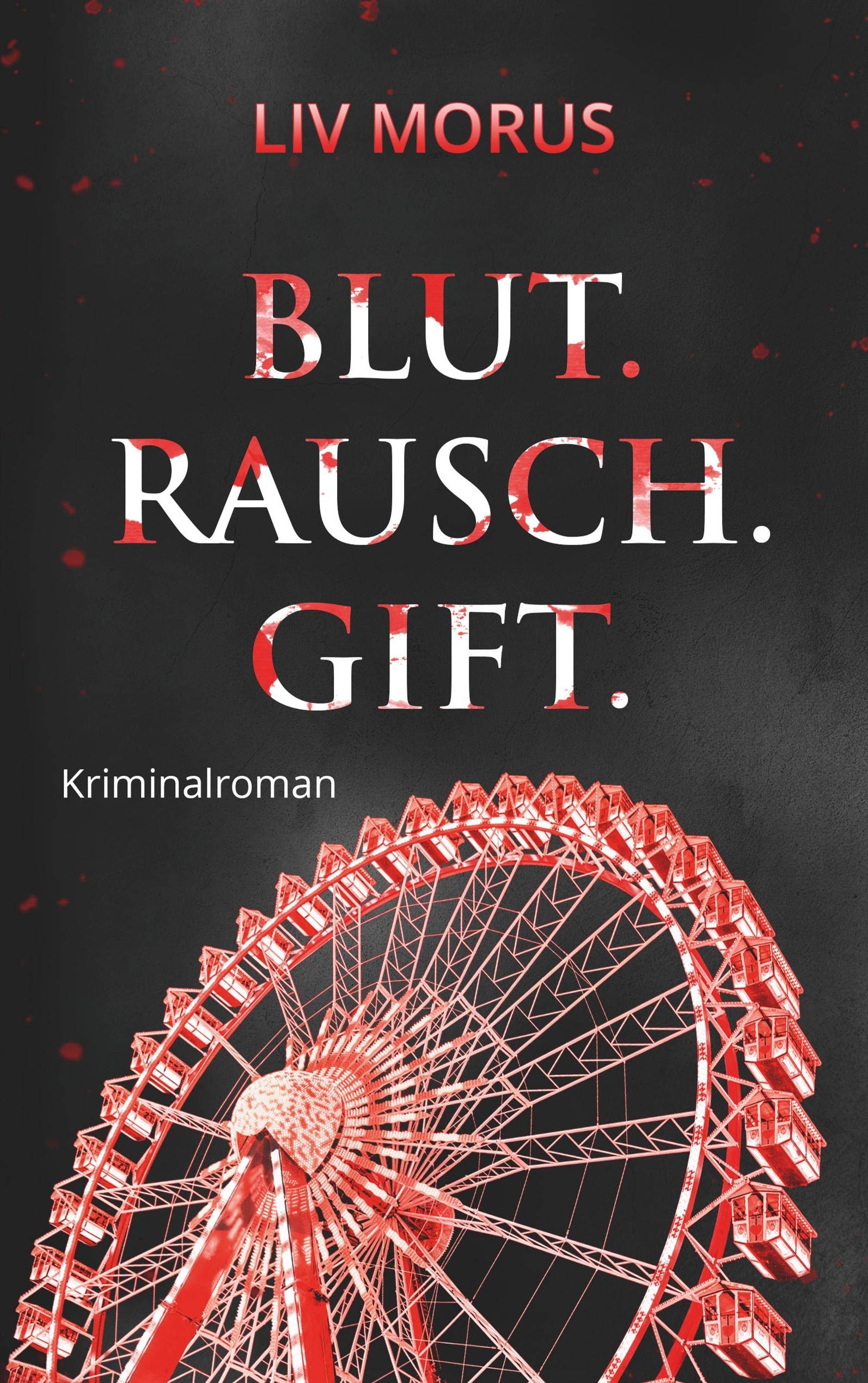 Blut. Rausch. Gift.: Der 4. Fall für Elisa Gerlach und Henri Wieland (Elysium-Krimireihe, Band 4) Contemporary literature