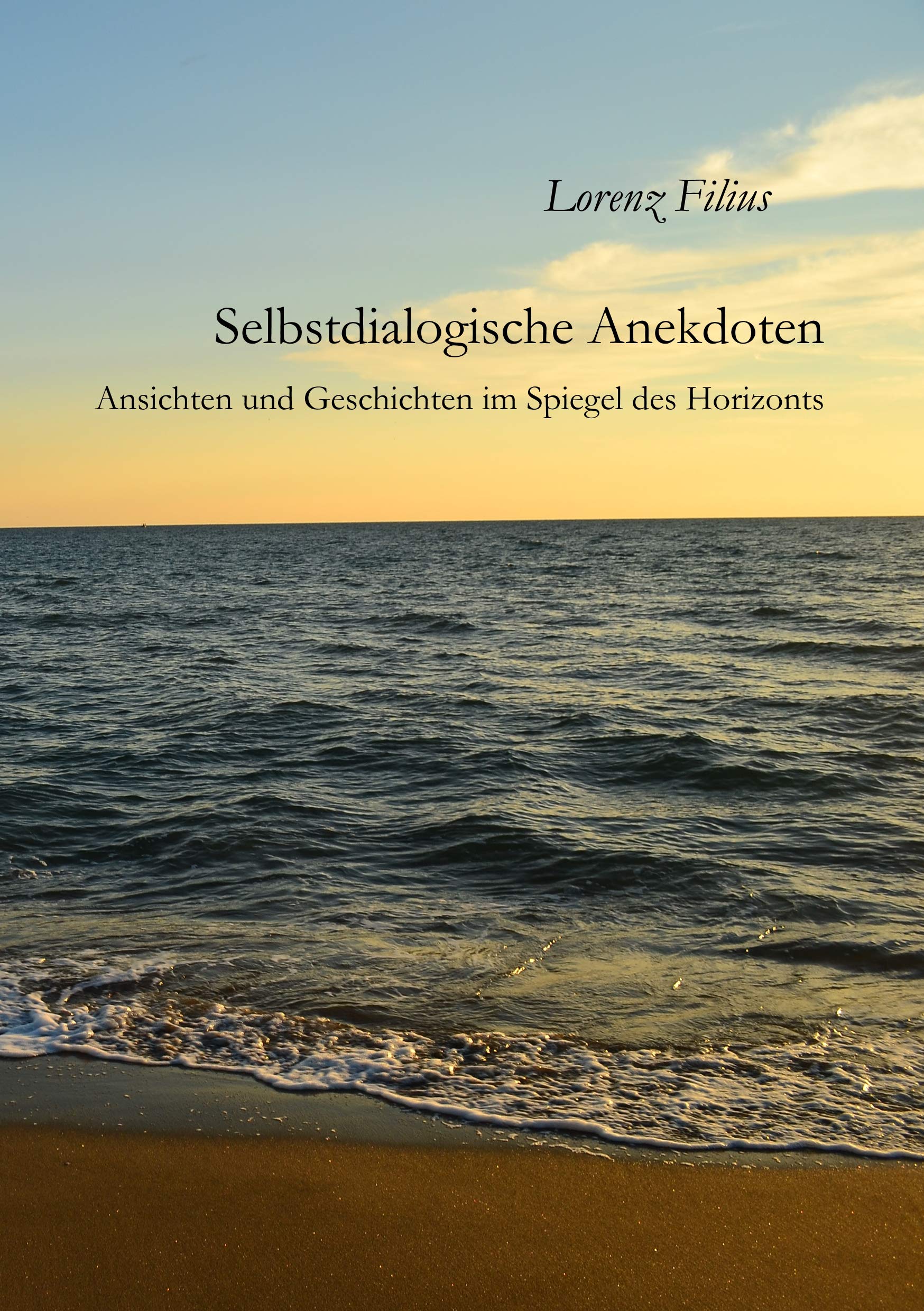 Selbstdialogische Anekdoten Essays & Short Stories