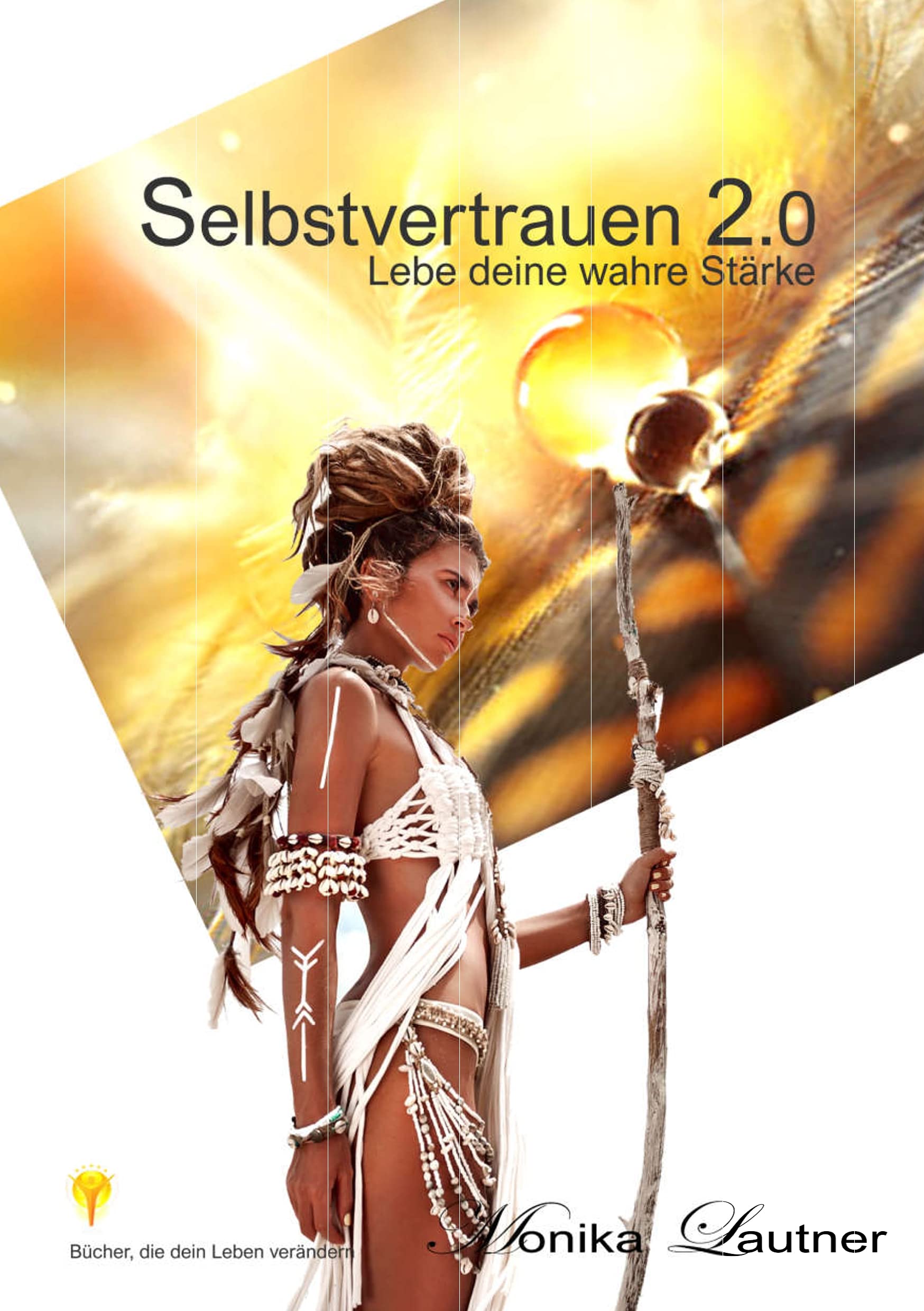 Selbstvertrauen 2.0: Lebe deine wahre Stärke Business, Finance & Career