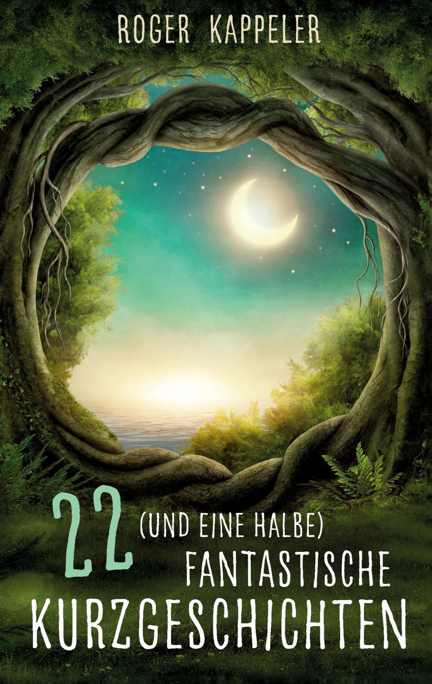 22 (und eine halbe) fantastische Kurzgeschichten Essays & Short Stories