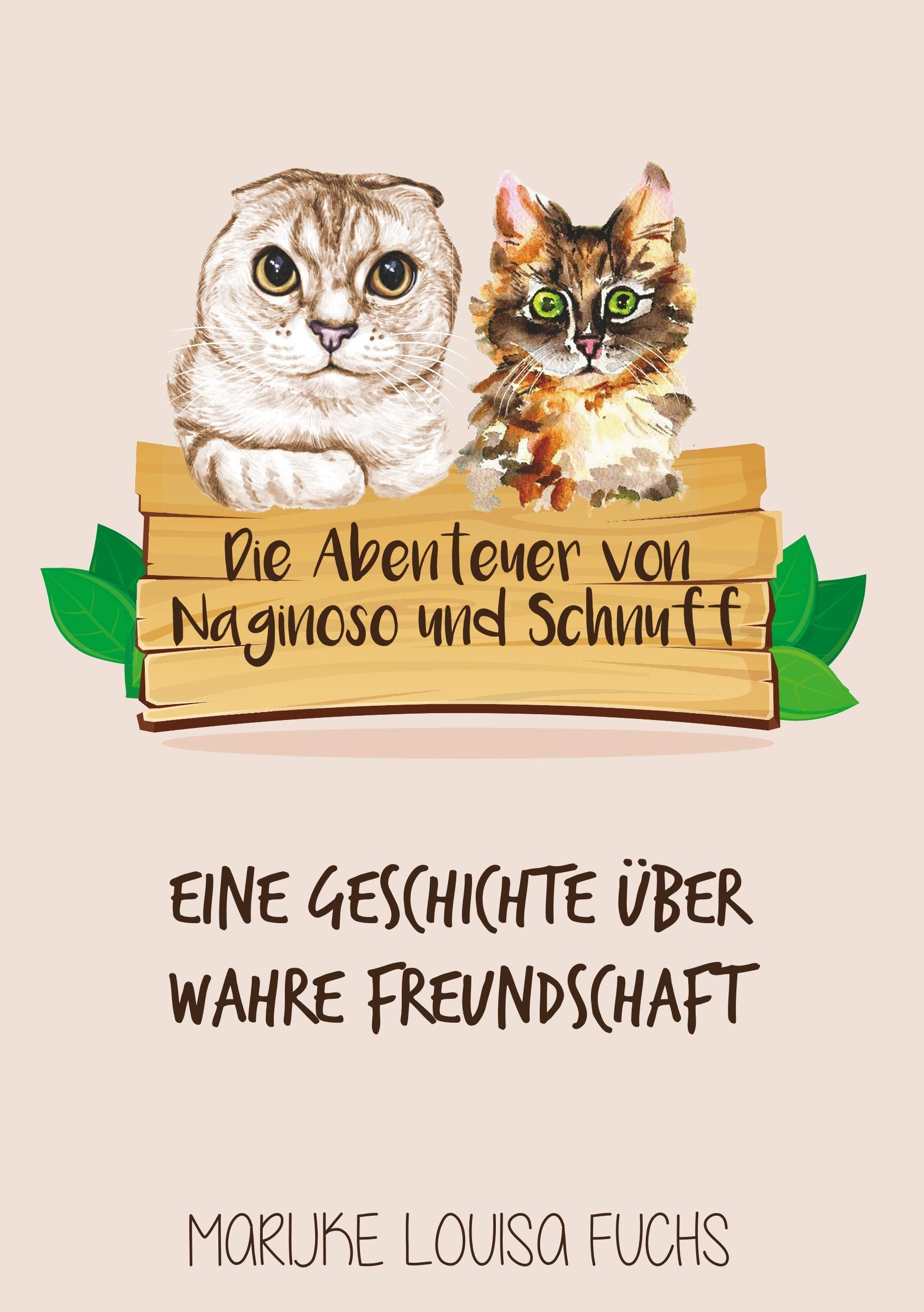 Die Abenteuer von Naginoso und Schnuff: Eine Geschichte über wahre Freundschaft Novels & Short Stories