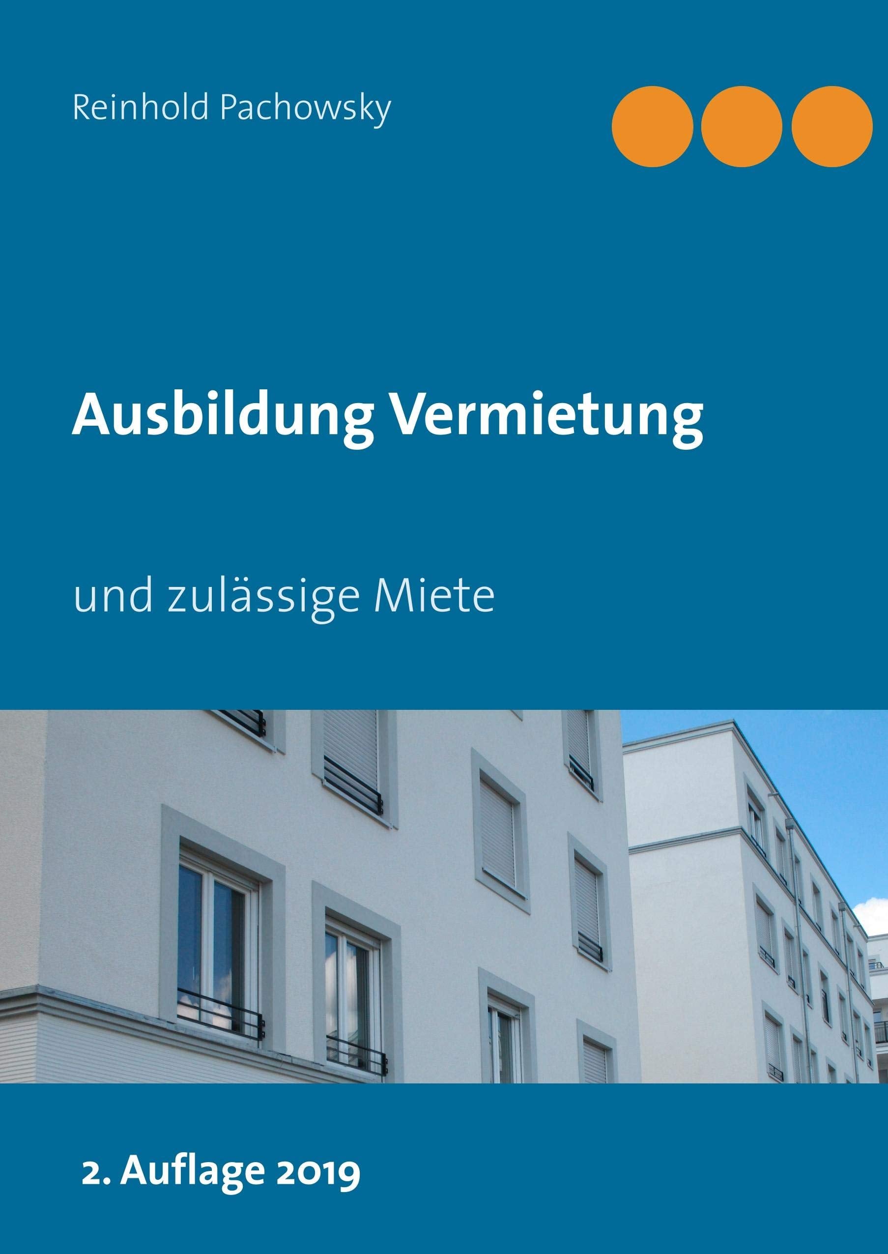Ausbildung Vermietung: und zulässige Miete (Immobilien-Ausbildungsbücher) Law