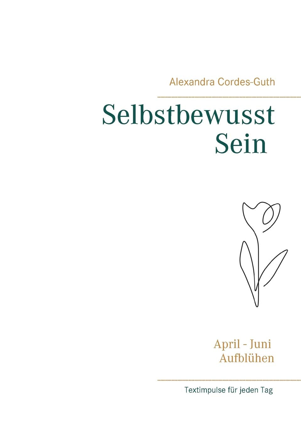Selbstbewusst Sein - Aufblühen Business, Finance & Career Books
