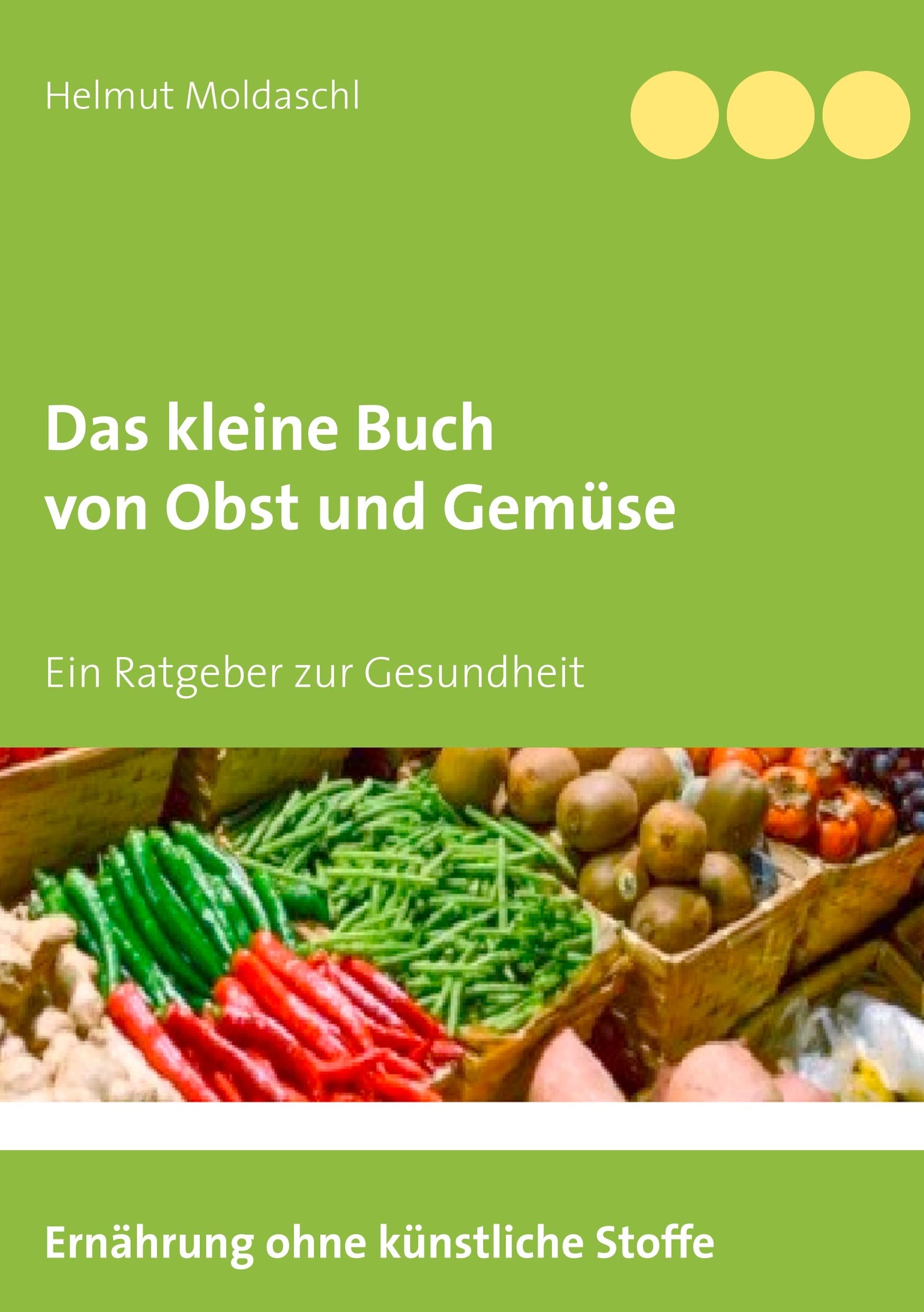 Das kleine Buch von Obst und Gemüse book