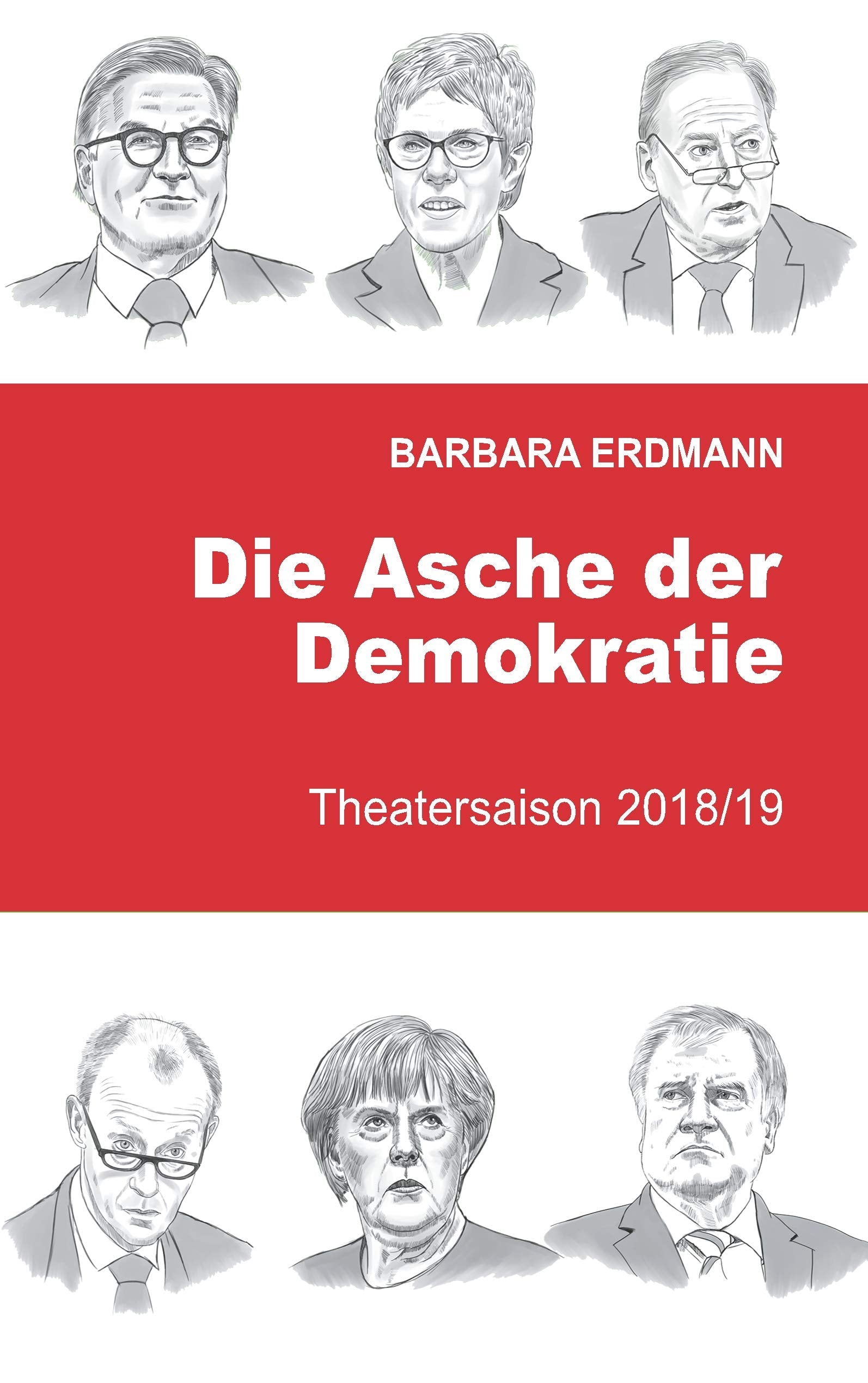 Die Asche der Demokratie: Band 3 Theatersaison 2018/19 Law