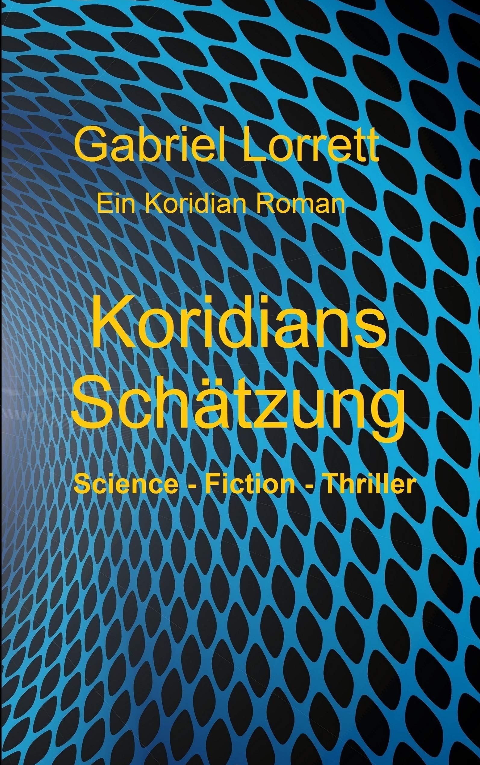 Koridians Schätzung: Ein Koridian Roman Contemporary literature