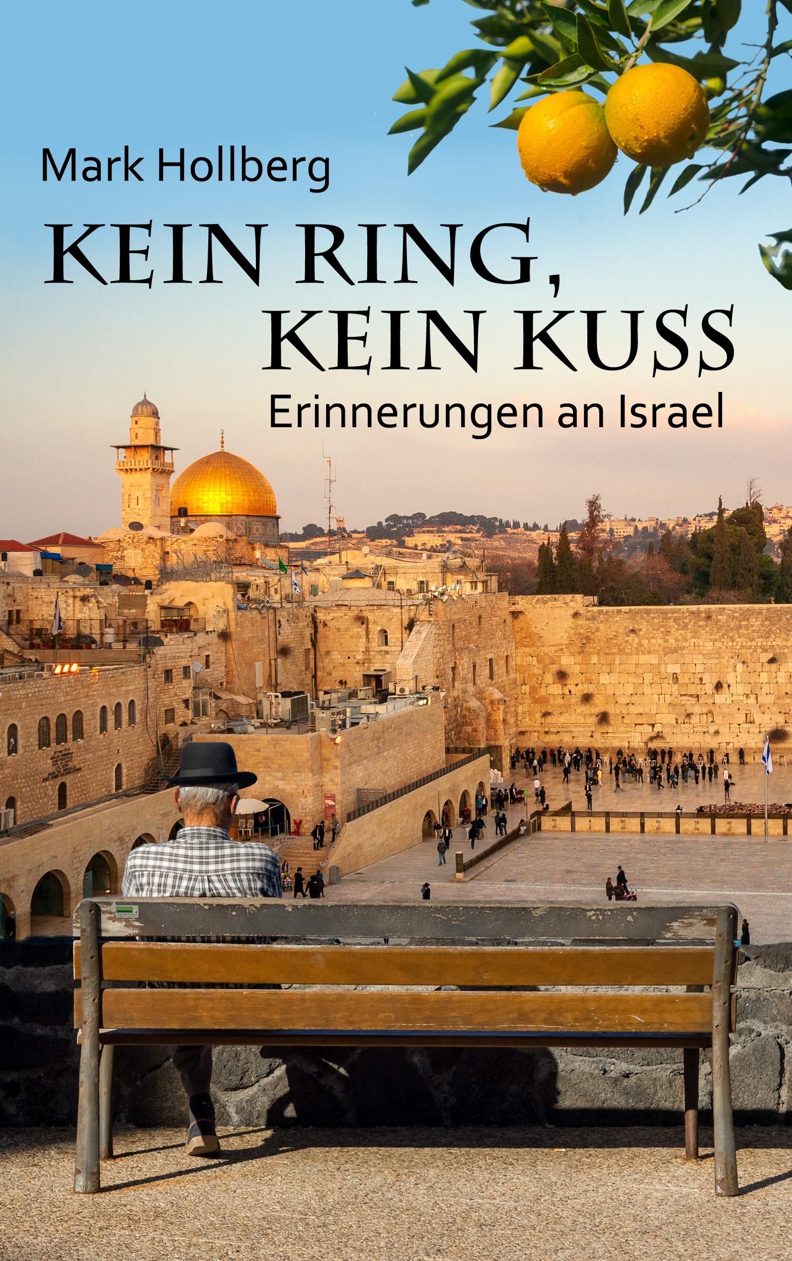 Kein Ring, kein Kuss: Erinnerungen an Israel Personalities