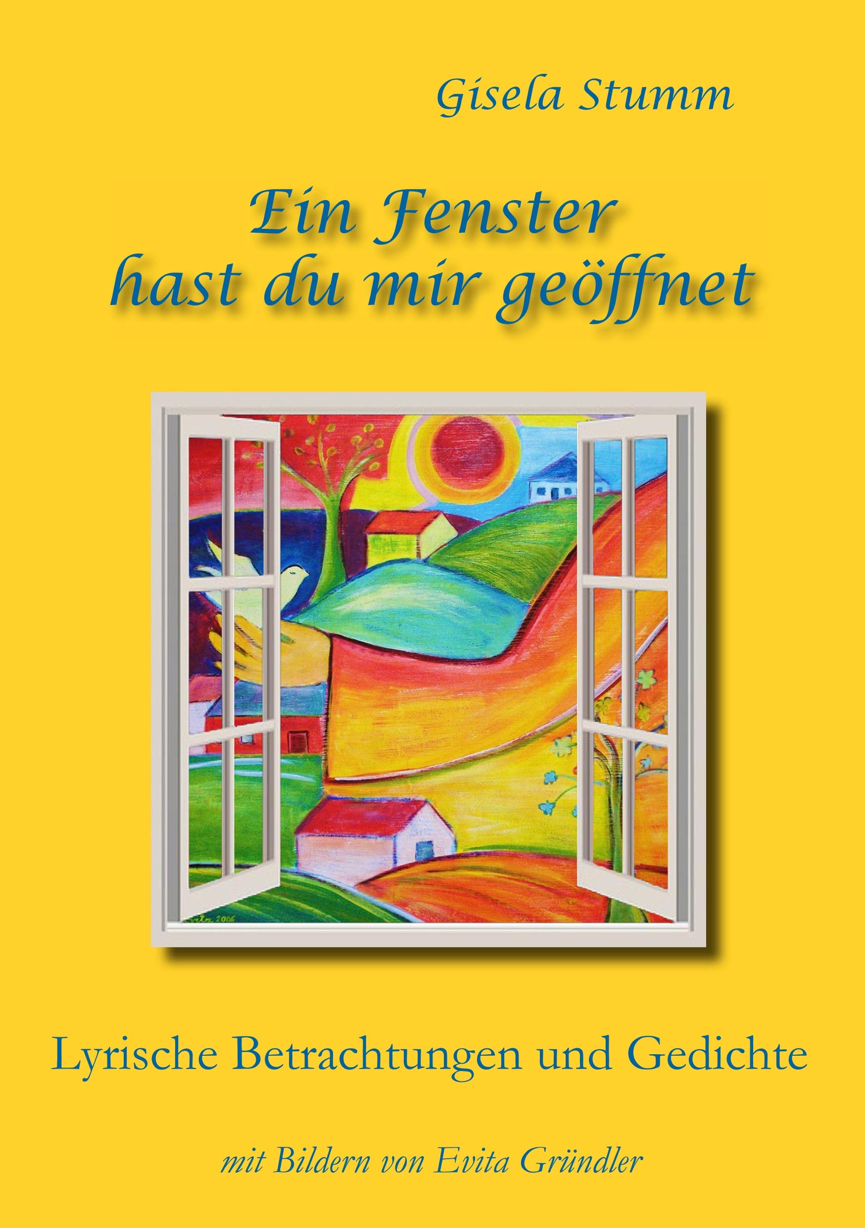 Ein Fenster hast du mir geöffnet Poetry