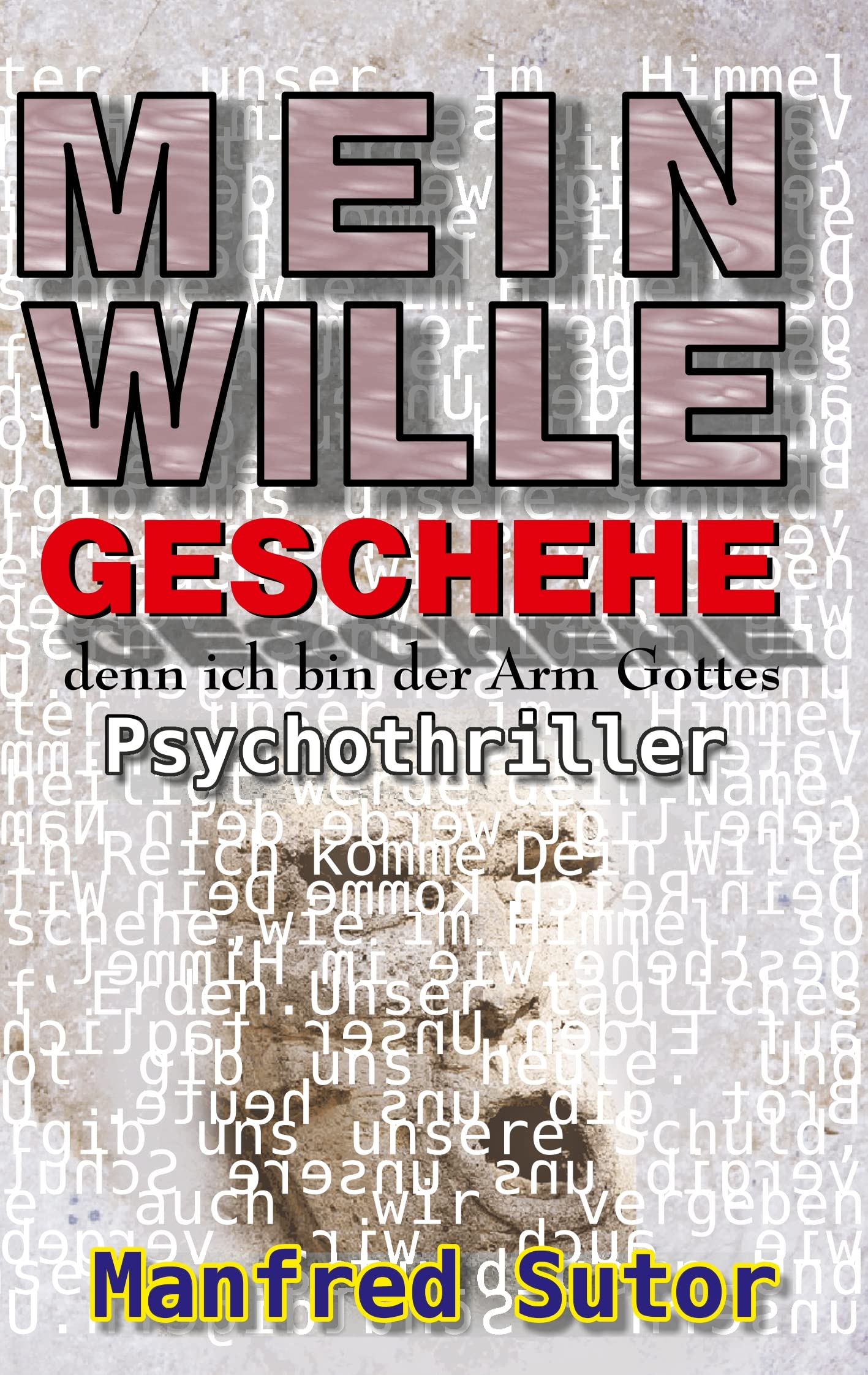 Mein Wille geschehe: denn ich bin der Arm Gottes Contemporary literature